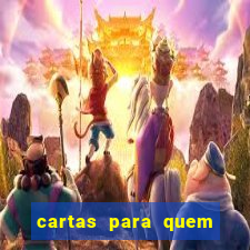 cartas para quem vai passar pelo encontro com deus